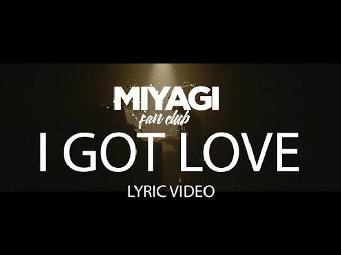 Мияги ай гот. Ай гот лав. Miyagi & Эндшпиль feat. Рем Дигга - i got Love. Мияги i got Love. I got Love текст.